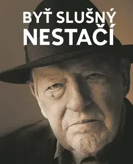 Fejtóny, rozhovory, reportáže Byť slušný nestačí - Ľuba Lesná,Miroslav Kusý