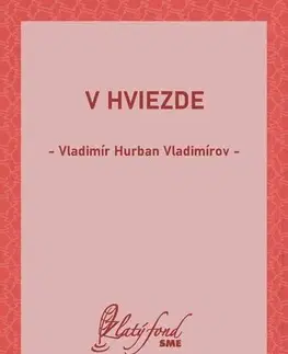 Slovenská beletria V hviezde - Vladimír Hurban Vladimírov