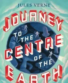 Dobrodružstvo, napätie, western Journey to the Centre of the Earth - Jules Verne