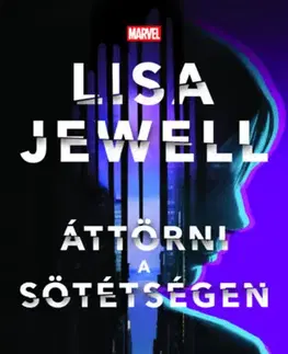 Detektívky, trilery, horory Áttörni a sötétségen - Jessica Jones - Lisa Jewell,László Sepsi