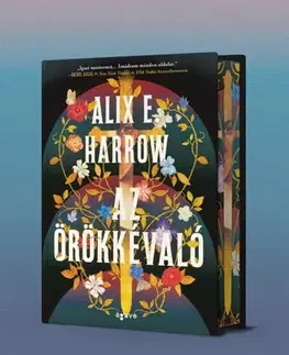 Sci-fi a fantasy Az örökkévaló (Különleges kiadás) - Alix E. Harrow,Mária Ballai