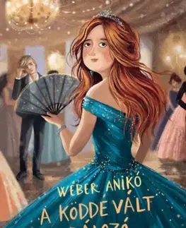 Pre dievčatá A köddé vált bálozó - Anikó Wéber
