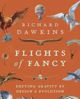 Prírodné vedy - ostatné Flights of Fancy - Richard Dawkins