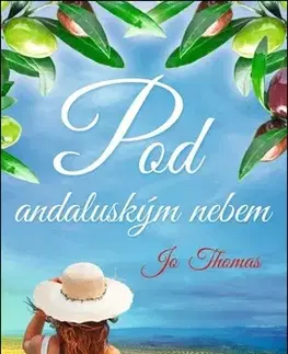 Romantická beletria Pod andaluským nebem - Jo Thomas