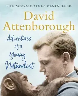 Osobnosti Adventures of a Young Naturalist - David Attenborough