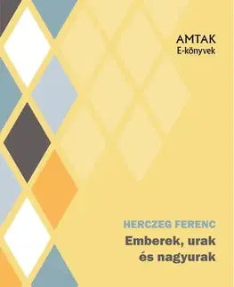Svetová beletria Emberek, urak, nagyurak - Ferenc Herczeg