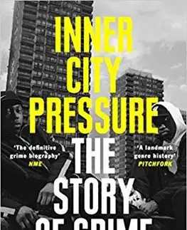 Film, hudba Inner City Pressure: The Story Of Grime - Dan Hancox