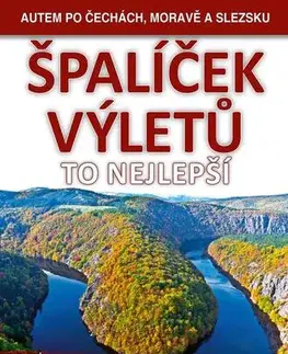 Slovensko a Česká republika Špalíček výletů - To nejlepší - Autem po Čechách, Moravě a Slezsku, 2 vydání - Petr David,Vladimír Soukup