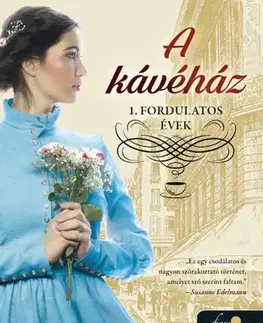 Romantická beletria A kávéház 1: Fordulatos évek - Marie Lacrosse,Zita Budai