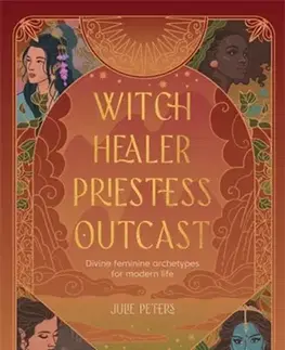 Mágia a okultizmus Witch, Healer, Priestess, Outcast - Julie Peters