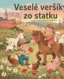 Básničky a hádanky pre deti Veselé veršíky zo statku - Alena Zvarová Bašistová