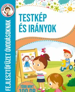 Pre deti a mládež - ostatné Testkép és irányok - Fejlesztőfüzet óvodásoknak