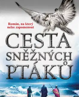 Historické romány Cesta sněžných ptáků 2. vydání - Robert Lyndon