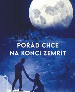 Beletria - ostatné Pořád chce na konci zemřít - Adam Silvera