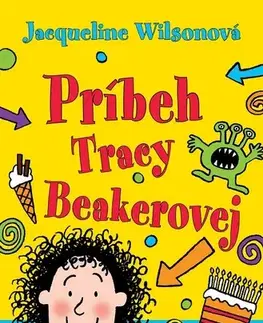 Pre deti a mládež - ostatné Príbeh Tracy Beakerovej - Jacqueline Wilsonová