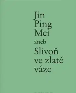 Svetová beletria Jin Ping Mei aneb Slivoň ve zlaté váze VIII. - Jin Ping Mei