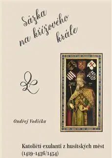 Stredovek Sázka na křížového krále - Ondrěj Vodička