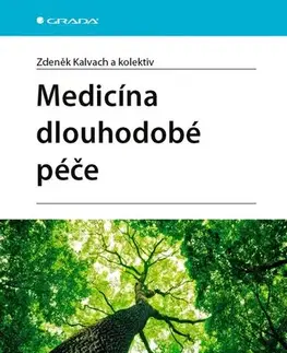 Medicína - ostatné Medicína dlouhodobé péče - Zdeněk Kalvach,Kolektív autorov