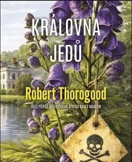 Detektívky, trilery, horory Královna jedů - Robert Thorogood,Ivana Mertlová