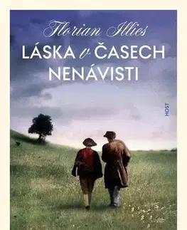 Eseje, úvahy, štúdie Láska v časech nenávisti - Florian Illies