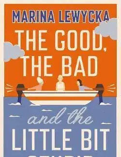 Cudzojazyčná literatúra The Good, the Bad and the Little Bit Stupid - Marina Lewycka