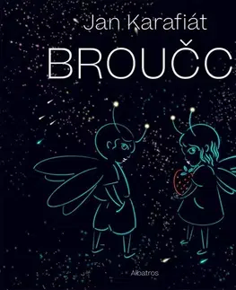 Rozprávky Broučci - Jan Karafiát,Tereza Ščerbová