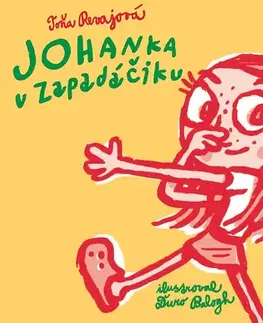 Pre deti a mládež Wisteria Books a SLOVART a FPU Johanka v zapadáčiku