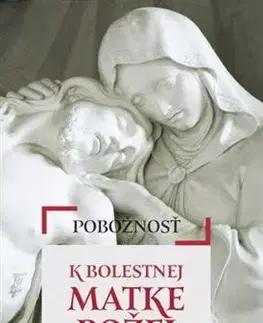 Kresťanstvo Pobožnosť k Bolestnej Matke Božej