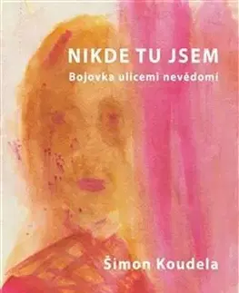 Česká beletria Nikde tu jsem - Šimon Koudela