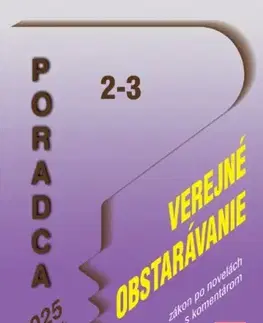Zákony, zbierky zákonov Poradca 2-3/2025 - Zákon o verejnom obstarávaní s komentárom - Mgr. Juraj Zachar