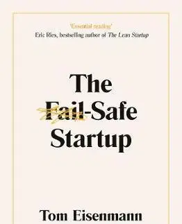 Podnikanie, obchod, predaj The Fail-Safe Startup - Tom Eisenmann