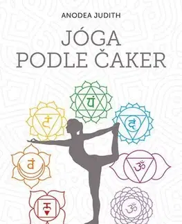 Joga, meditácia Jóga podle čaker - Judith Anodea