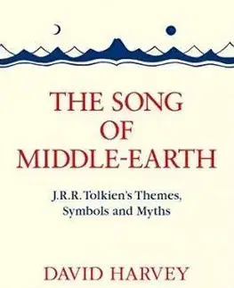 Cudzojazyčná literatúra The Song of Middle-Earth - J. R. R. Tolkien's Themes, Symbols and Myths - David Harvey
