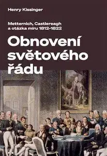 Politológia Obnovení světového řádu - Henry Kissinger