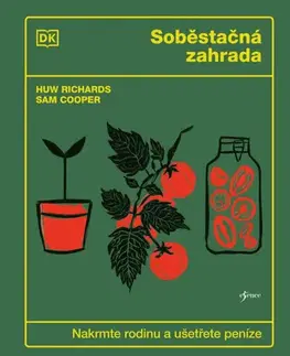 Úžitková záhrada Soběstačná zahrada - Huw Richards,Sam Cooper