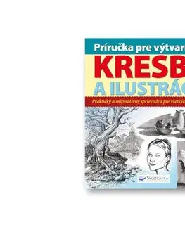 Kreslenie, maľovanie Príručka pre výtvarníkov - kresba a ilustrácia