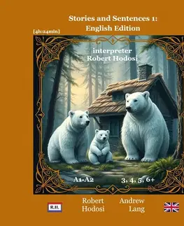 Jazykové učebnice - ostatné Hodosi Robert Stories and Sentences 1: English Edition