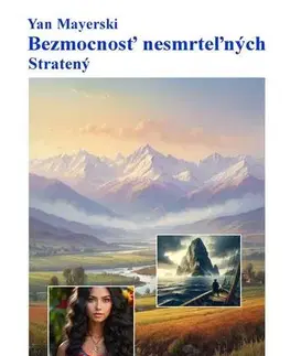Sci-fi a fantasy Bezmocnosť nesmrteľných - Stratený - Yan Mayerski