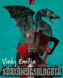 Sci-fi a fantasy Sárkánycsalogató - Emília Virág