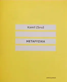 Slovenská poézia Metafyzika - Kamil Zbruž