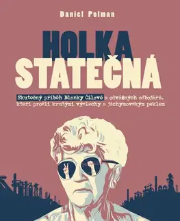 Biografie - ostatné Holka statečná - Daniel Polman