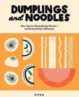 Kuchárky - ostatné Dumplings and Noodles - Pippa Middlehurst