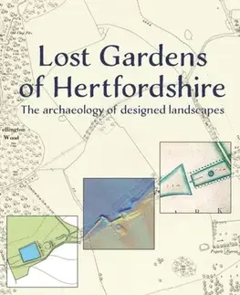 História Lost Gardens of Hertfordshire - Anne Rowe,Tom Williamson