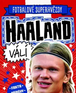 Futbal, hokej Haaland. Fotbalové superhvězdy - Dan Green a Simon Mugford