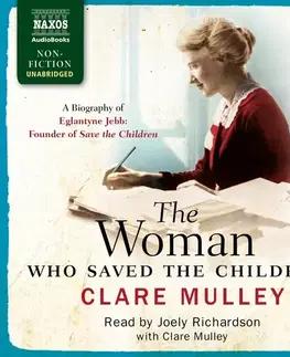 Biografie - ostatné Naxos Audiobooks The Woman Who Saved the Children (EN)
