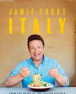 Národná kuchyňa - ostatné Jamie Cooks Italy - Oliver Jamie