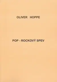 Hudba - noty, spevníky, príručky Pop-Rockový spev - Oliver Hoppe