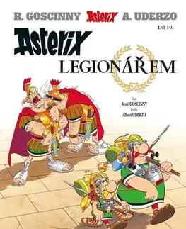 Komiksy Asterix 10: Asterix legionářem, 4. vydání - René Goscinny,Albert Uderzo,Kateřina Vinšová