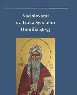 Kresťanstvo Nad slovami sv. Izáka Sýrskeho - Miron Keruľ-Kmec
