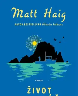 Svetová beletria Život k nevíře - Matt Haig